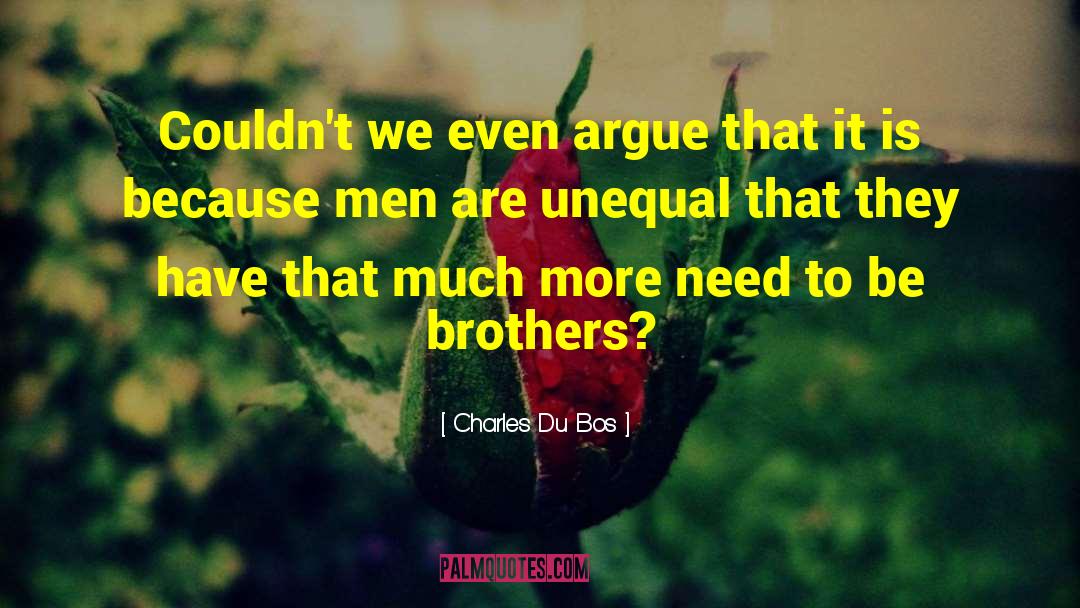 Charles Du Bos Quotes: Couldn't we even argue that