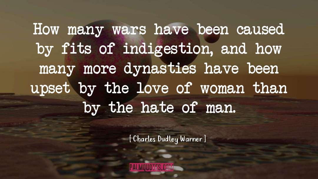 Charles Dudley Warner Quotes: How many wars have been