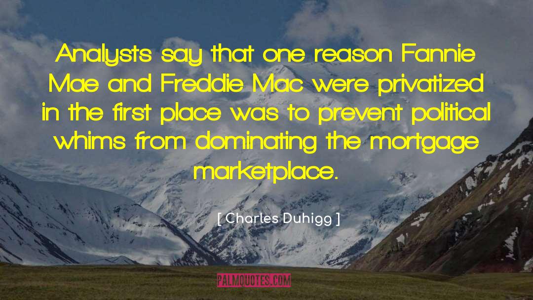 Charles Duhigg Quotes: Analysts say that one reason