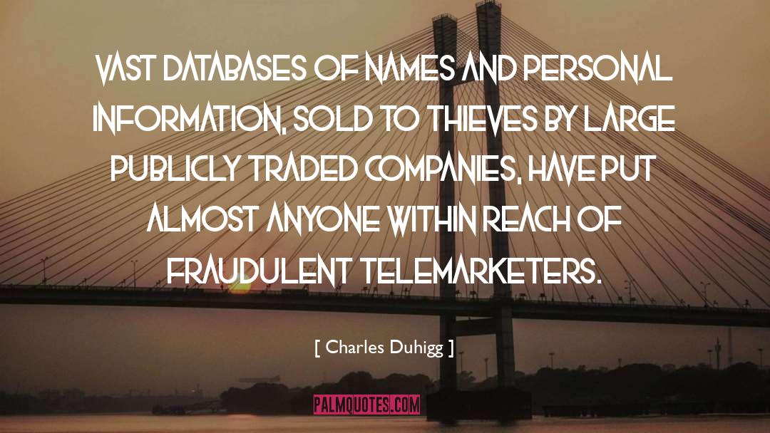 Charles Duhigg Quotes: Vast databases of names and