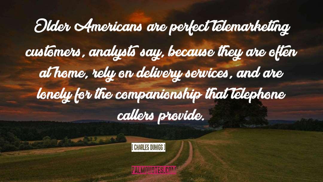 Charles Duhigg Quotes: Older Americans are perfect telemarketing