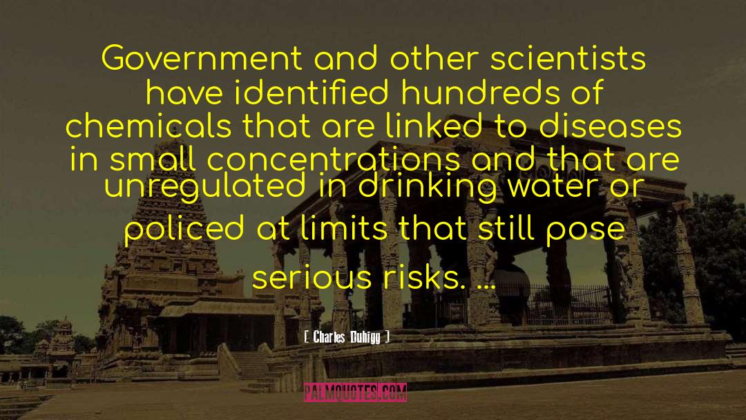 Charles Duhigg Quotes: Government and other scientists have