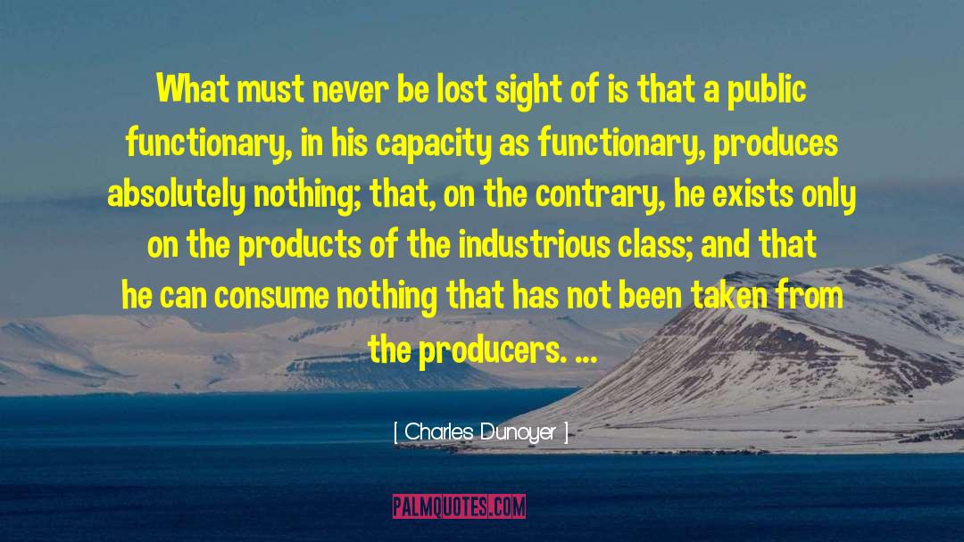 Charles Dunoyer Quotes: What must never be lost