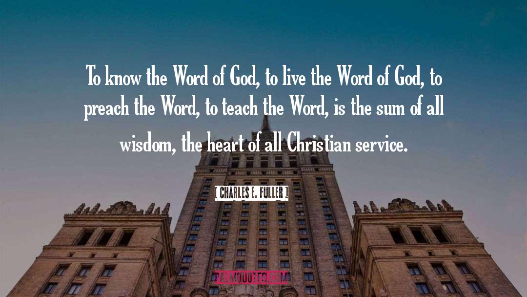 Charles E. Fuller Quotes: To know the Word of
