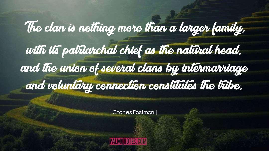 Charles Eastman Quotes: The clan is nothing more