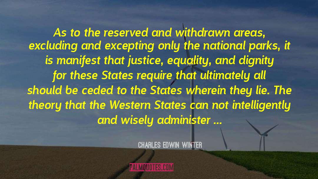 Charles Edwin Winter Quotes: As to the reserved and