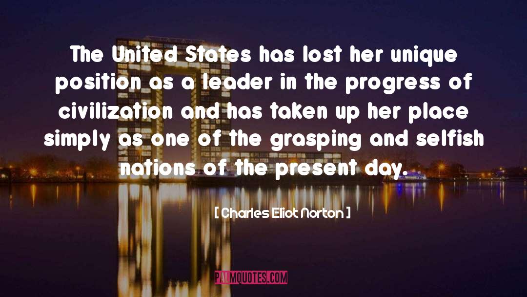 Charles Eliot Norton Quotes: The United States has lost