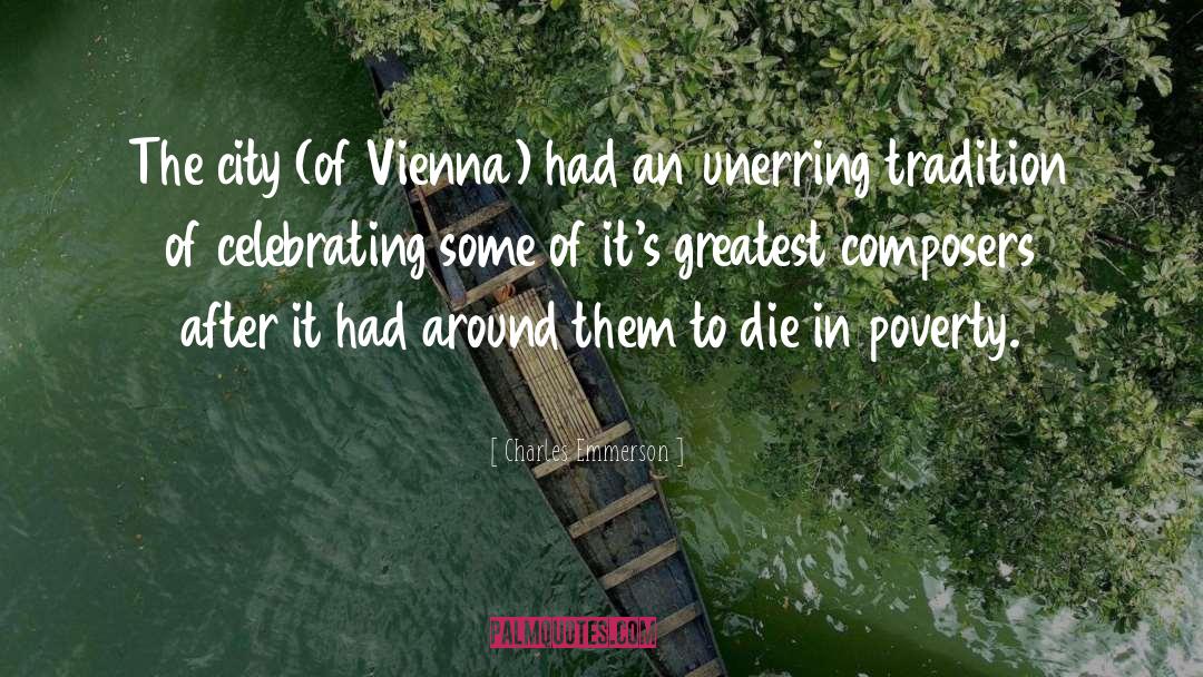 Charles Emmerson Quotes: The city (of Vienna) had