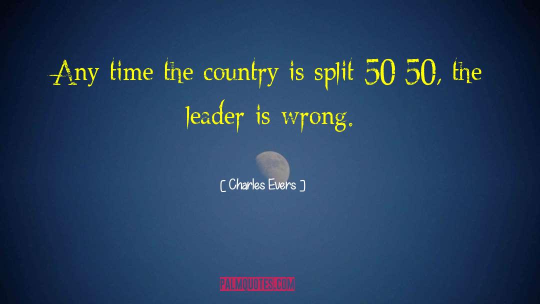 Charles Evers Quotes: Any time the country is