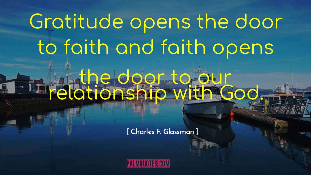 Charles F. Glassman Quotes: Gratitude opens the door to