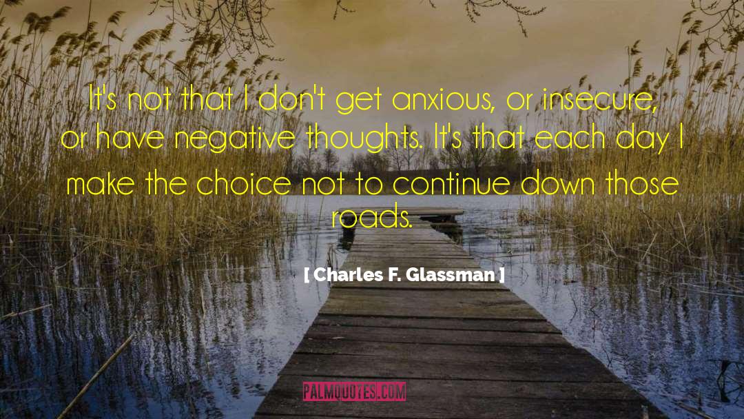 Charles F. Glassman Quotes: It's not that I don't