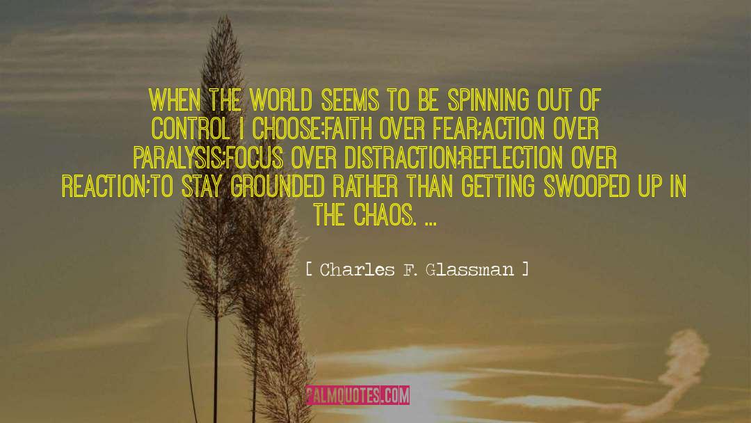 Charles F. Glassman Quotes: When the world seems to