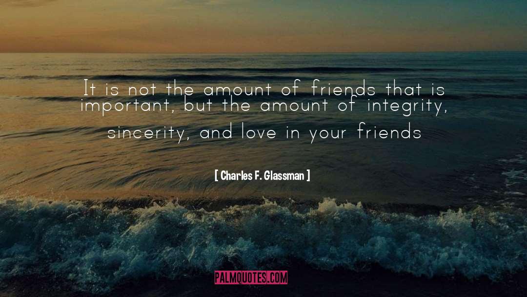 Charles F. Glassman Quotes: It is not the amount