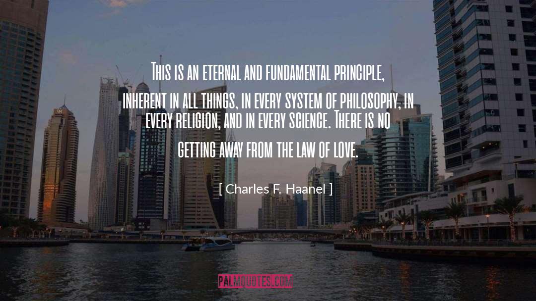 Charles F. Haanel Quotes: This is an eternal and