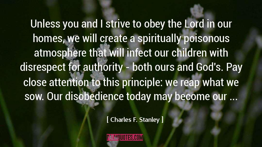 Charles F. Stanley Quotes: Unless you and I strive