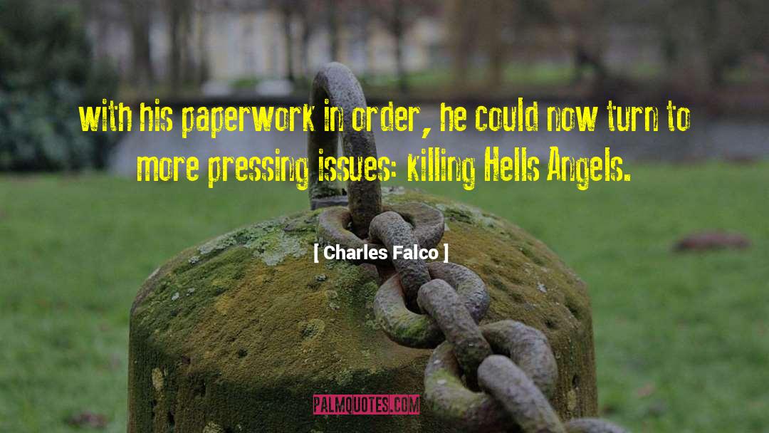 Charles Falco Quotes: with his paperwork in order,