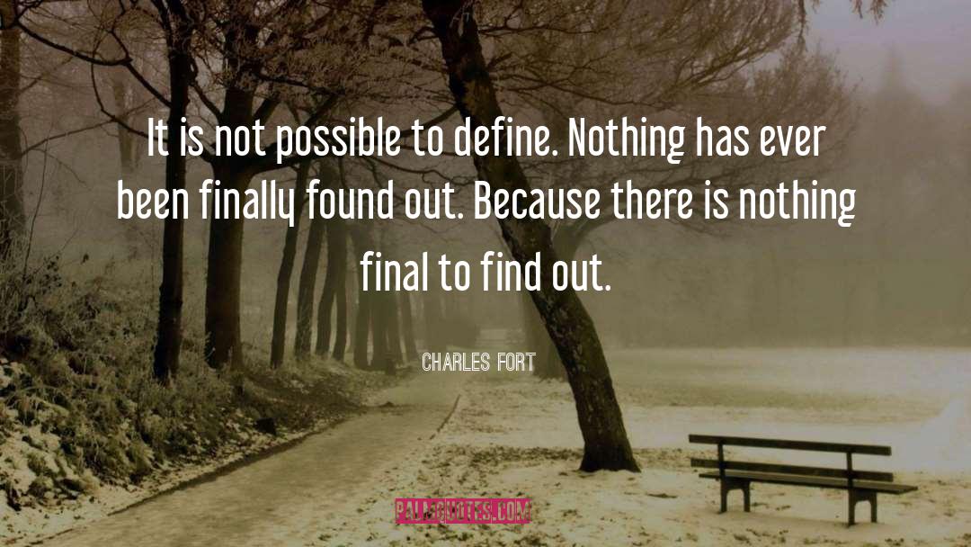 Charles Fort Quotes: It is not possible to