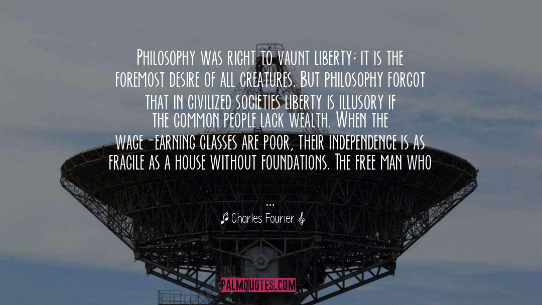 Charles Fourier Quotes: Philosophy was right to vaunt