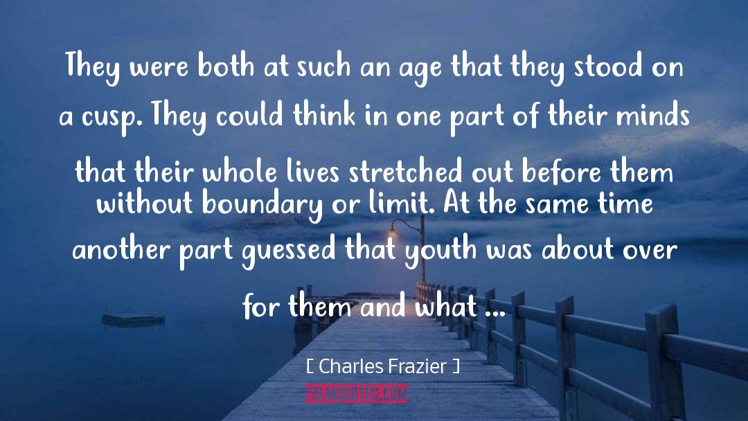 Charles Frazier Quotes: They were both at such