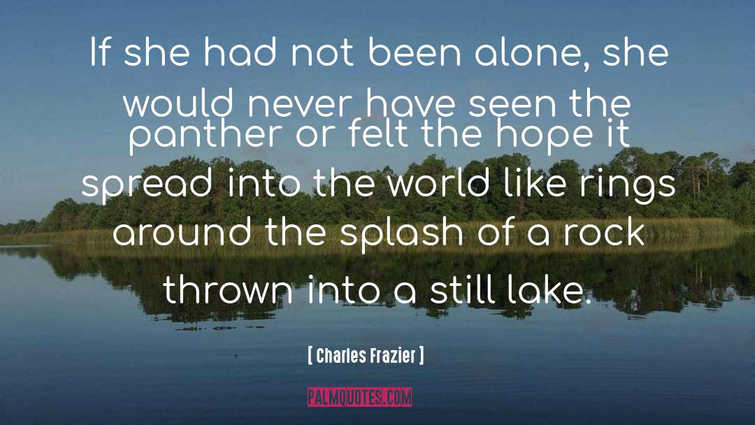 Charles Frazier Quotes: If she had not been