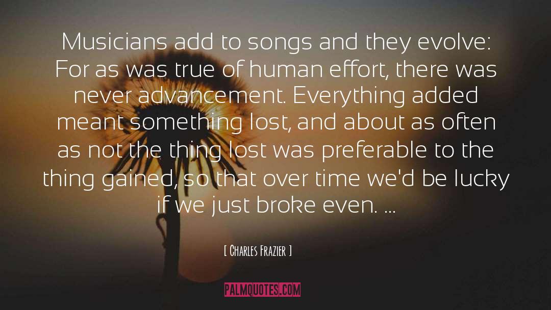 Charles Frazier Quotes: Musicians add to songs and