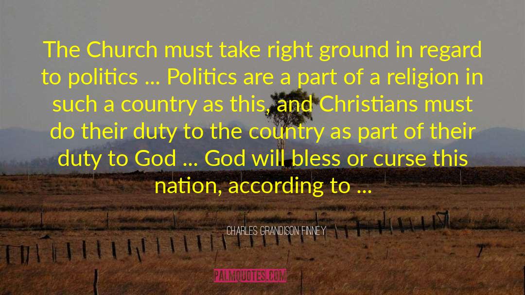 Charles Grandison Finney Quotes: The Church must take right