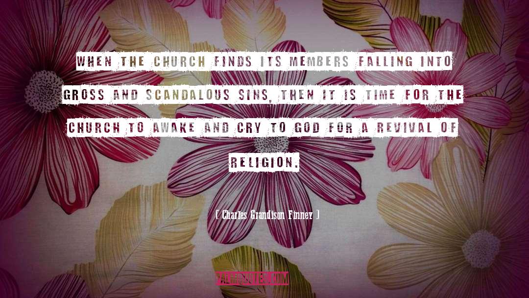 Charles Grandison Finney Quotes: When the church finds its