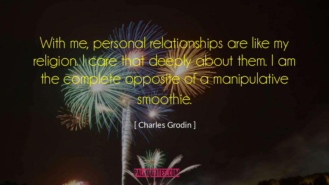 Charles Grodin Quotes: With me, personal relationships are