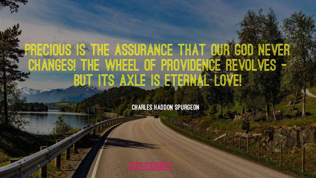 Charles Haddon Spurgeon Quotes: Precious is the assurance that