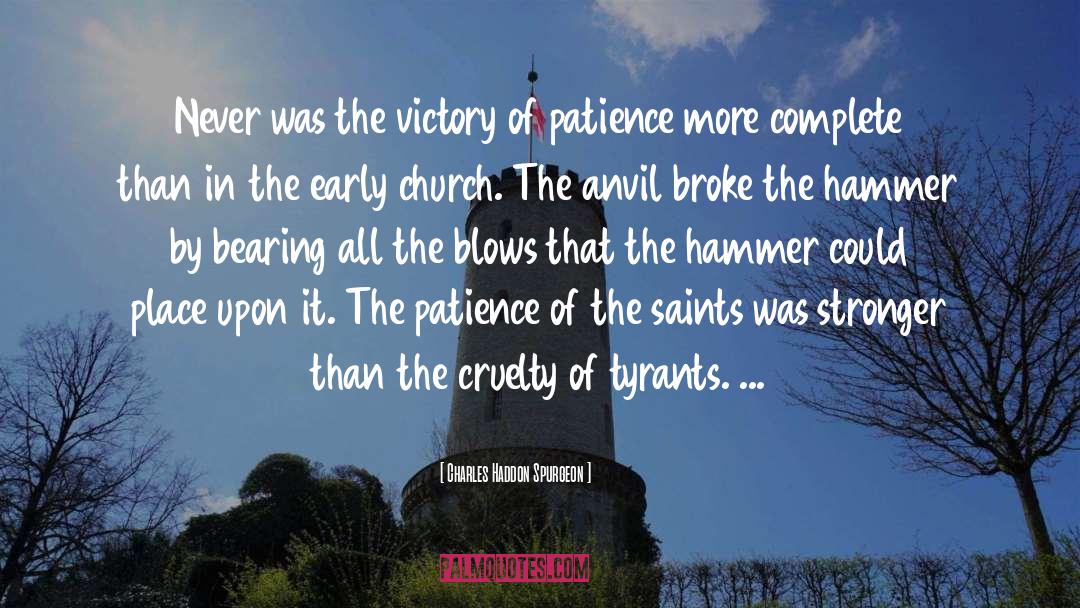 Charles Haddon Spurgeon Quotes: Never was the victory of