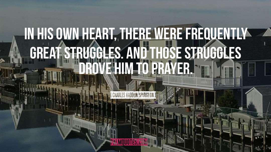 Charles Haddon Spurgeon Quotes: In His own heart, there
