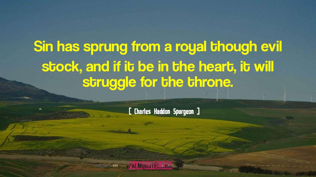 Charles Haddon Spurgeon Quotes: Sin has sprung from a