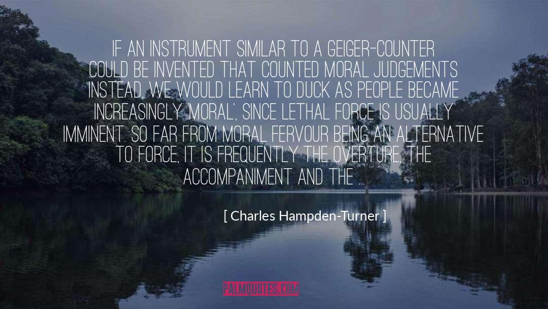 Charles Hampden-Turner Quotes: If an instrument similar to