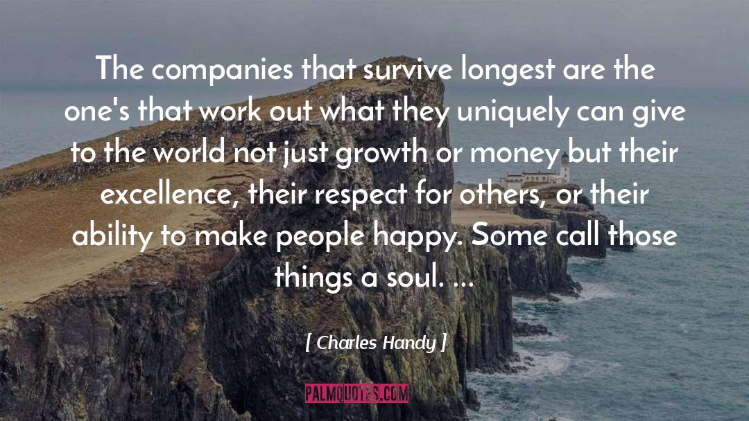 Charles Handy Quotes: The companies that survive longest