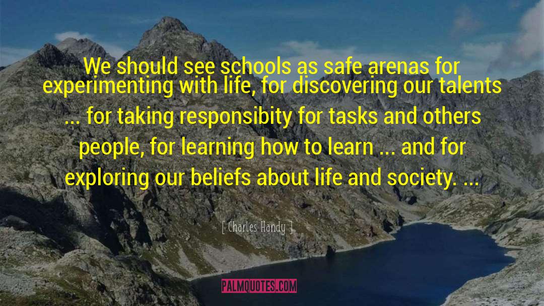 Charles Handy Quotes: We should see schools as