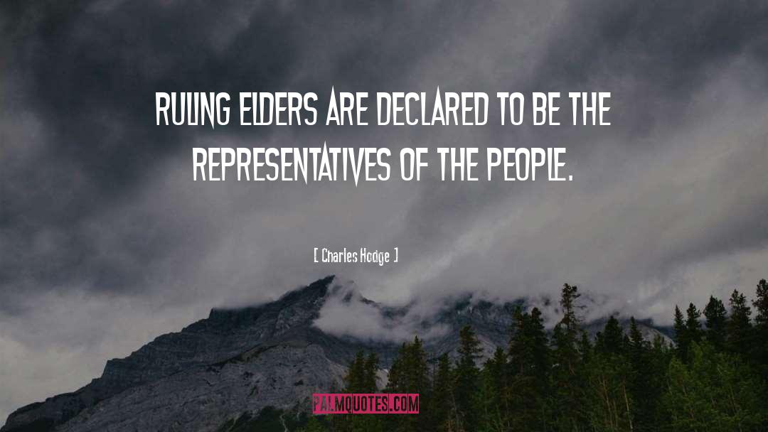 Charles Hodge Quotes: Ruling elders are declared to