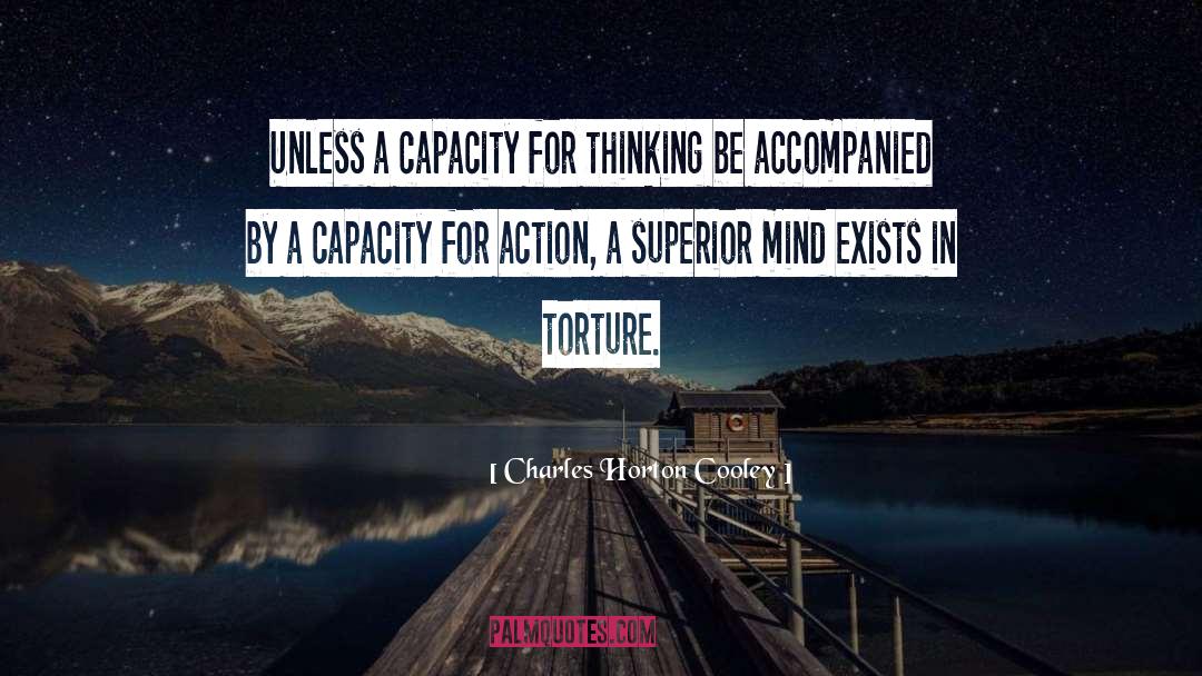 Charles Horton Cooley Quotes: Unless a capacity for thinking