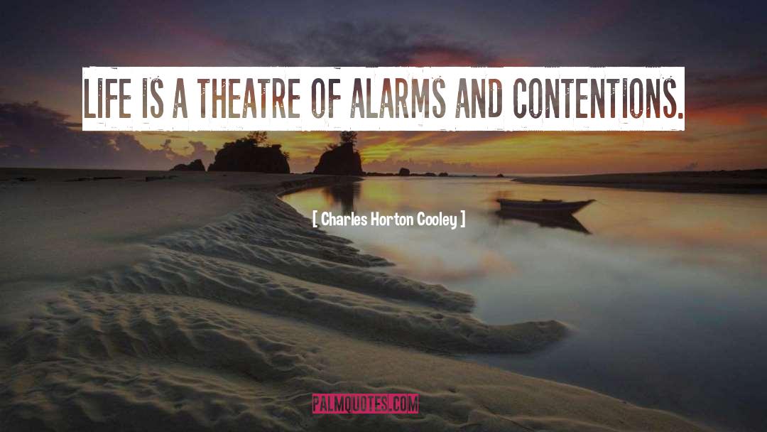 Charles Horton Cooley Quotes: Life is a theatre of