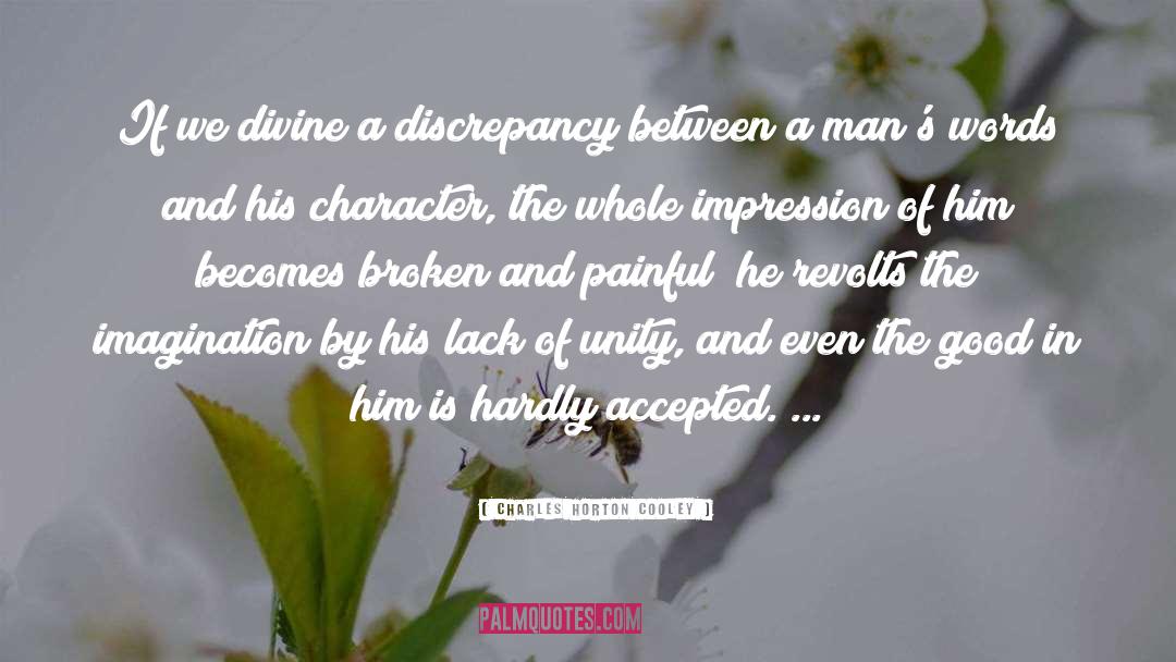 Charles Horton Cooley Quotes: If we divine a discrepancy