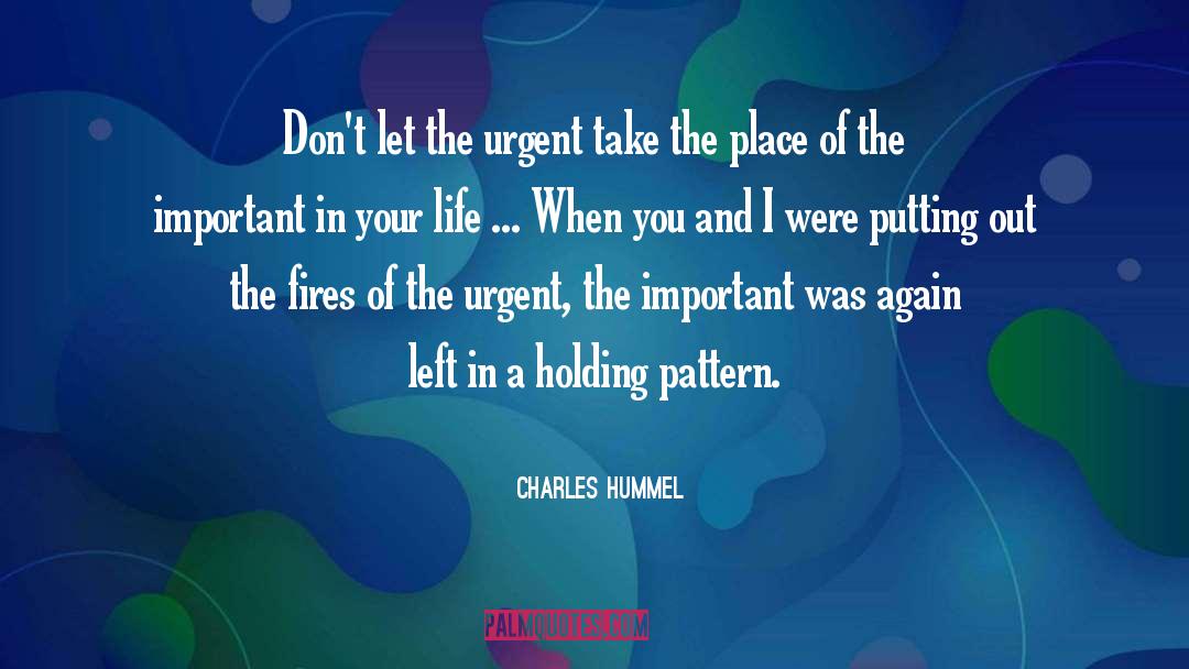 Charles Hummel Quotes: Don't let the urgent take