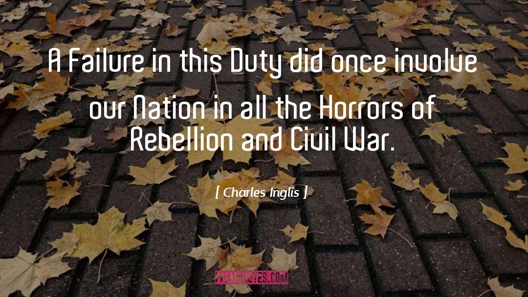 Charles Inglis Quotes: A Failure in this Duty