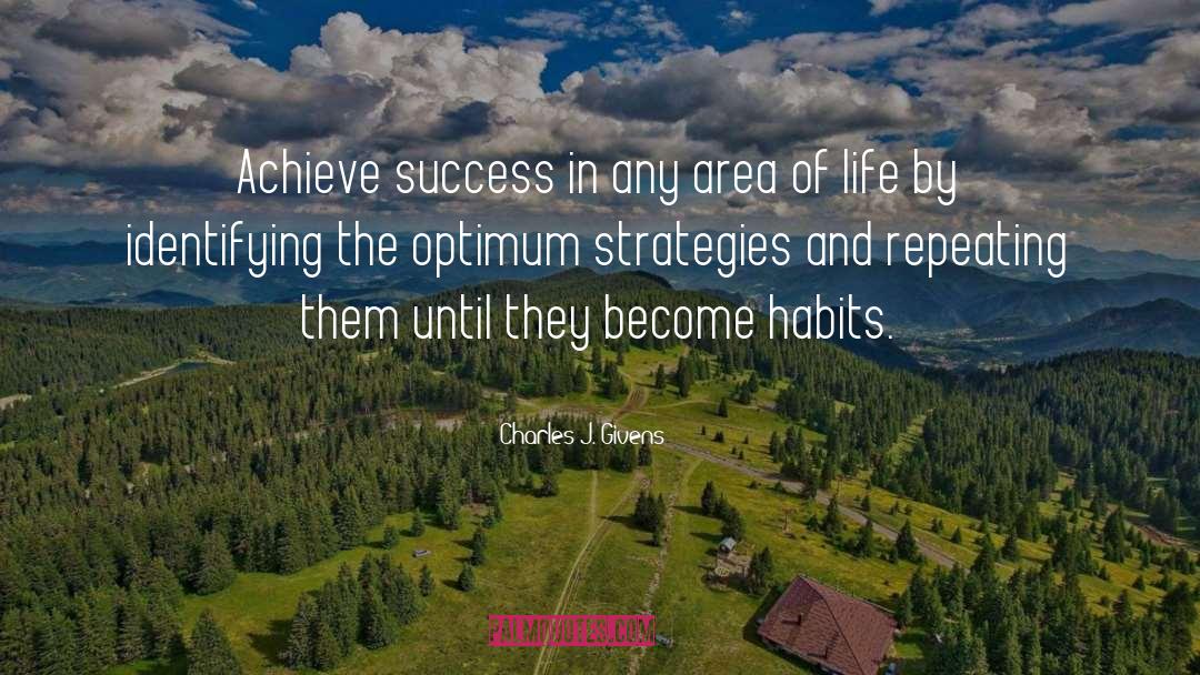 Charles J. Givens Quotes: Achieve success in any area