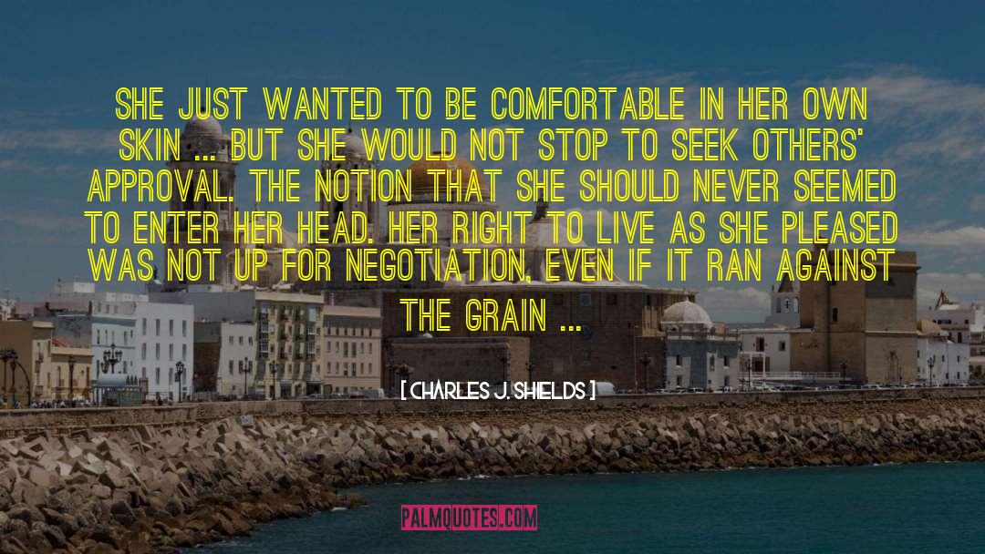 Charles J. Shields Quotes: She just wanted to be