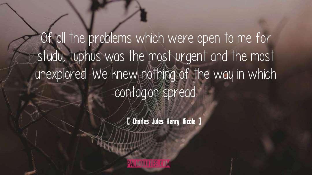 Charles Jules Henry Nicole Quotes: Of all the problems which