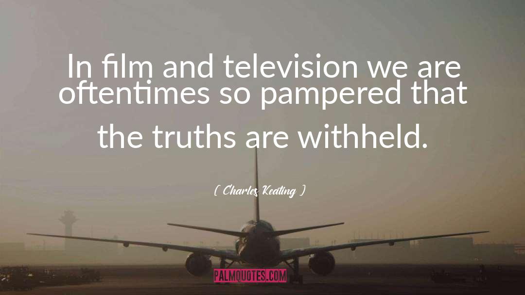 Charles Keating Quotes: In film and television we