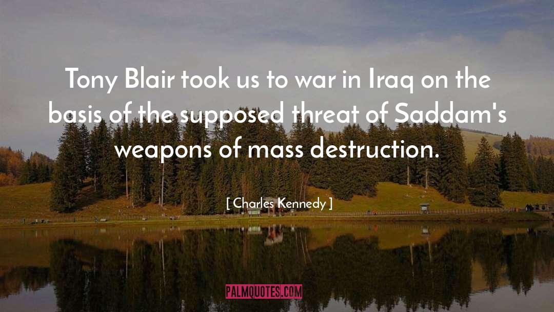 Charles Kennedy Quotes: Tony Blair took us to