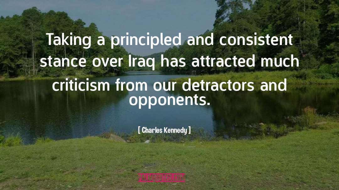 Charles Kennedy Quotes: Taking a principled and consistent