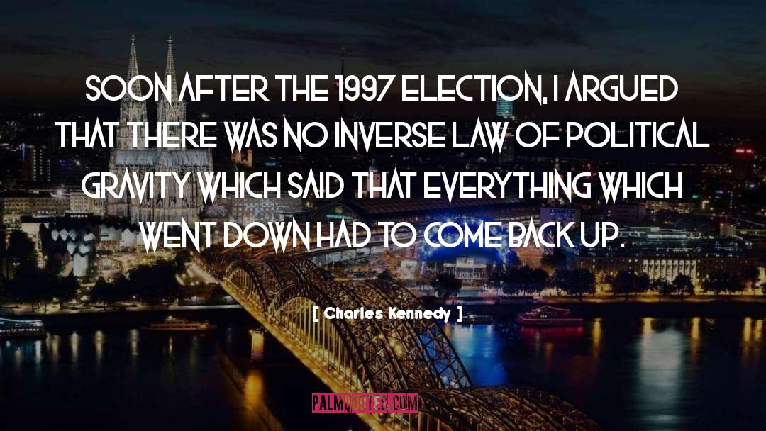 Charles Kennedy Quotes: Soon after the 1997 election,