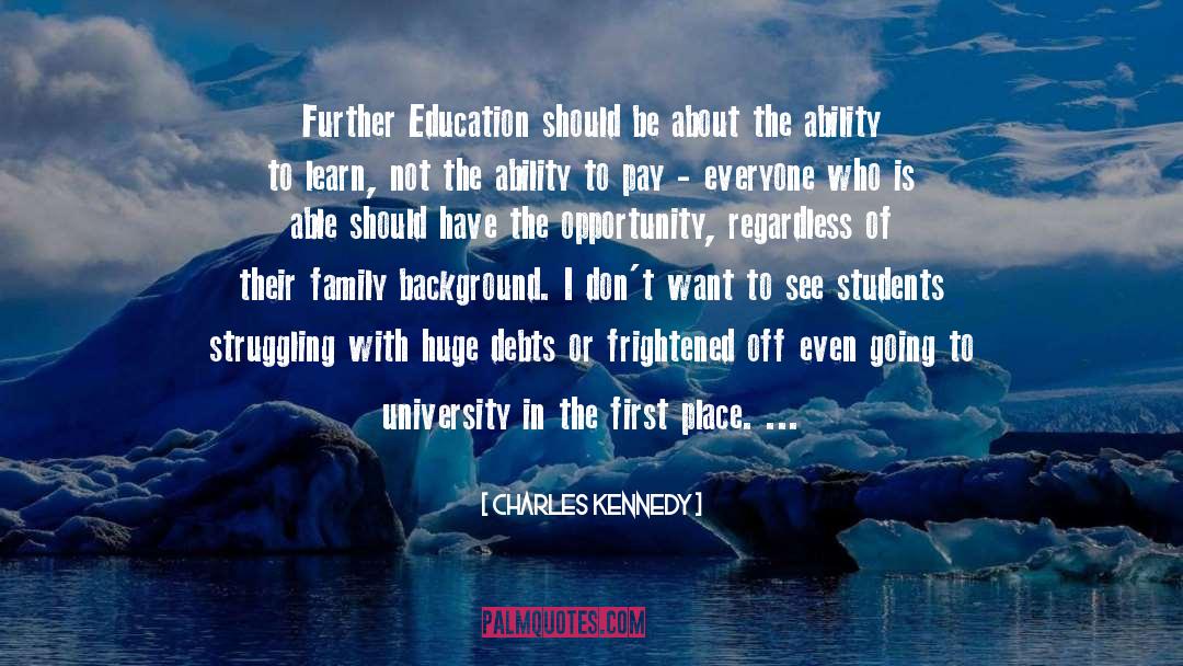 Charles Kennedy Quotes: Further Education should be about