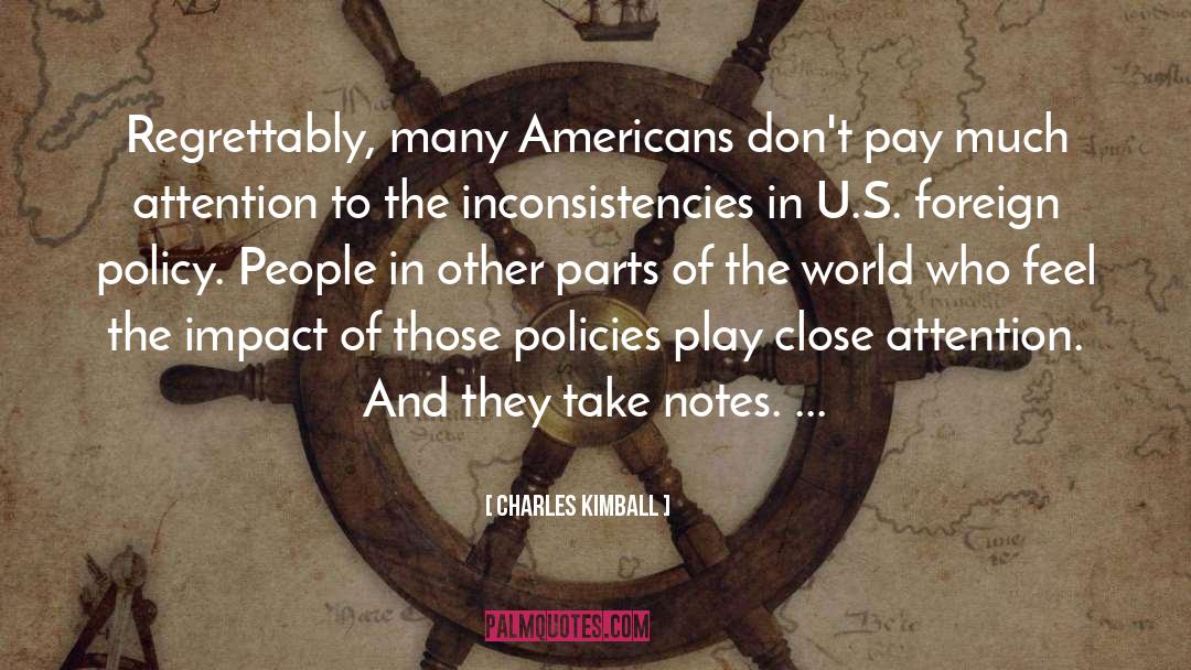 Charles Kimball Quotes: Regrettably, many Americans don't pay